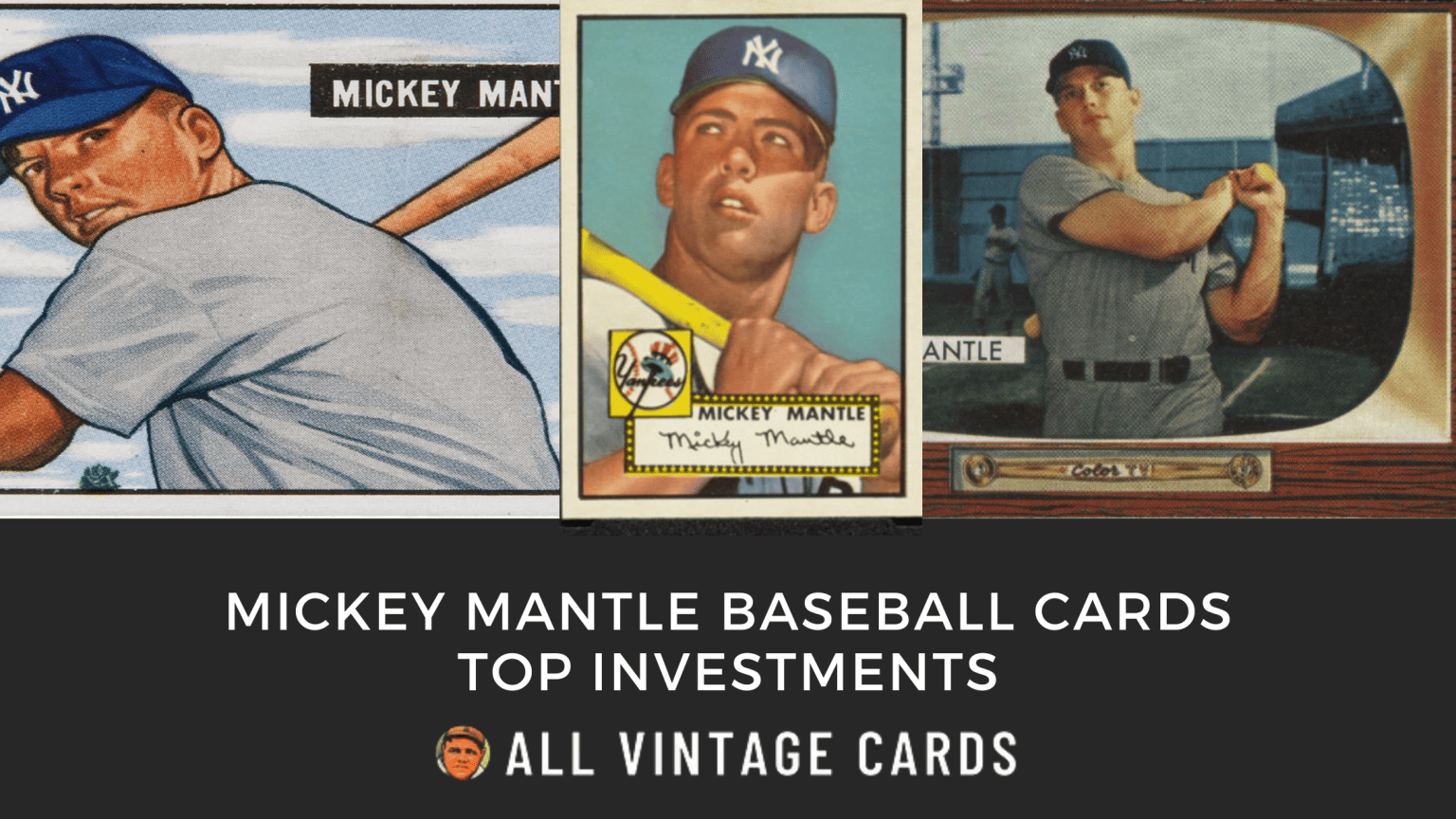 Mickey Mantle Baseball Cards Top Ten To Invest In Right Now