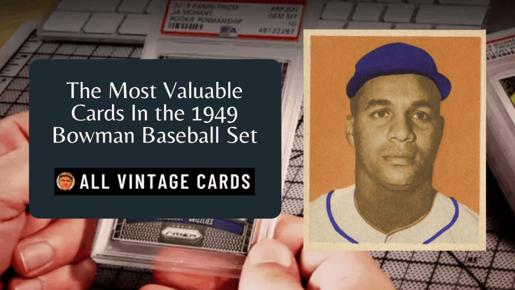 The 10 Most Valuable Cards In The 1949 Bowman Baseball Set
